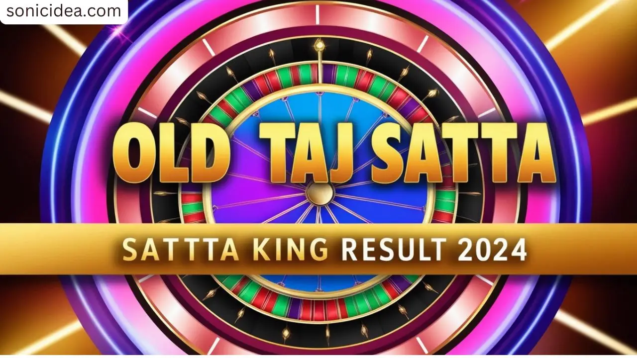 Old Taj Satta King Result 2025: Live Updated Full Chart